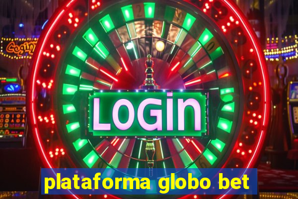 plataforma globo bet